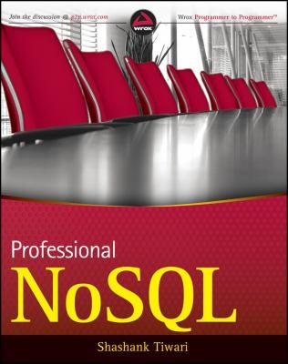 Shashank Tiwari: Professional Nosql (2011, Wrox Press)