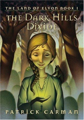 Patrick Carman: The Dark Hills divide (2005, Orchard Books, Scholastic, Scholastic, Incorporated)