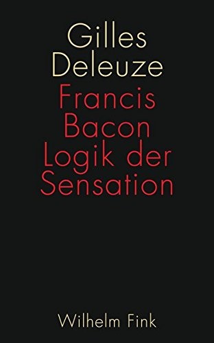 Gilles Deleuze: Francis Bacon (Paperback, 2016, Fink Wilhelm GmbH + Co.KG)