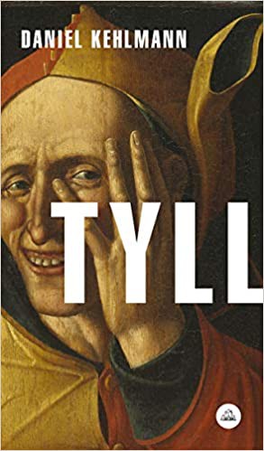 Daniel Kehlmann: Tyll (Spanish language, 2021, Random House)