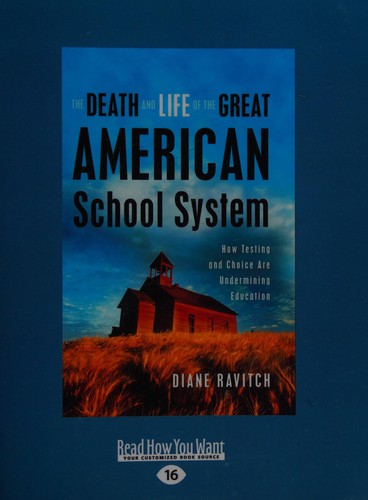 Diane Ravitch: The death and life of the great American school system (2010, ReadHowYouWant)