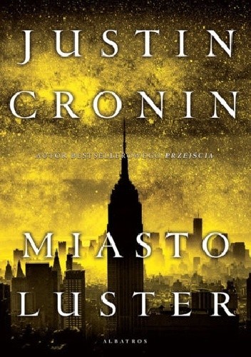 Justin Cronin: Miasto luster (2019, Wydawnictwo Albatros)