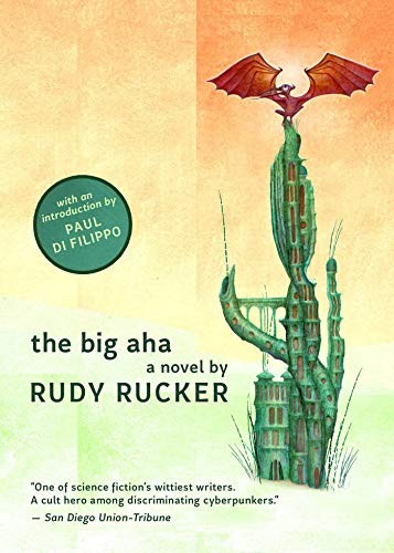 Rudy Rucker: The Big Aha (2019, Night Shade)