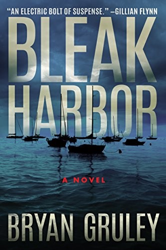 Bryan Gruley: Bleak Harbor (Hardcover, 2018, Thomas & Mercer)