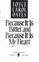 Because it is bitter, and because it is my heart (1990, Dutton)
