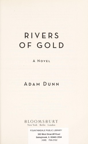 Rivers of gold (2010, Bloomsbury USA)