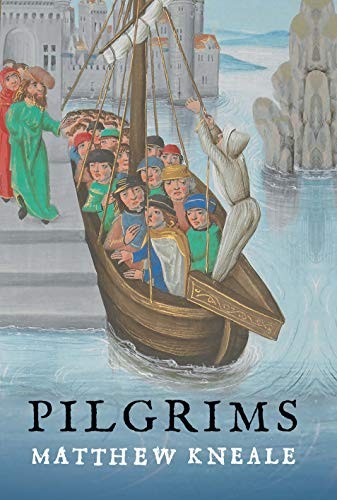 Matthew Kneale: Pilgrims (Hardcover, 2020, Atlantic Books)