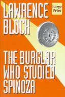 Lawrence Block: The burglar who studied Spinoza (1998, Wheeler Pub.)