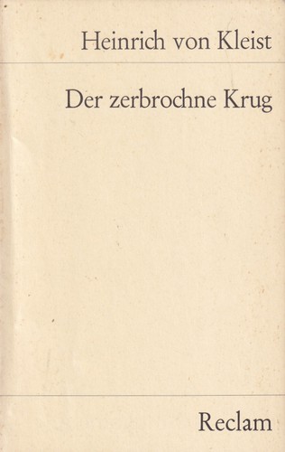 Heinrich von Kleist: Der zerbrochne Krug (German language, 1970, Philipp Reclam jun. Stuttgart)