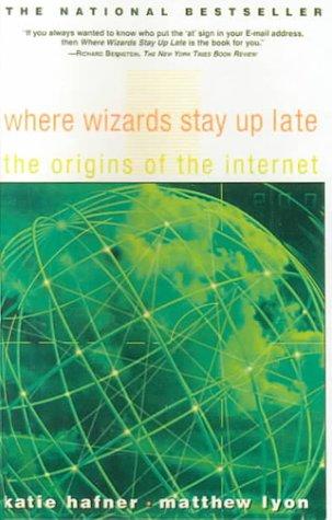 Katie Hafner, Matthew Lyon: Where Wizards Stay Up Late  (1999, Tandem Library)