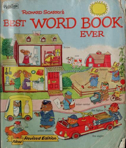 Richard Scarry: Richard Scarry's Best word book ever (Hardcover, 1997, Golden Books Pub. Co.)