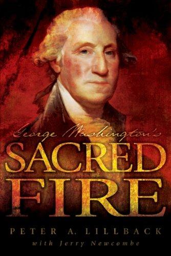 George Washington's Sacred Fire (Paperback, 2006, Providence Forum Press)
