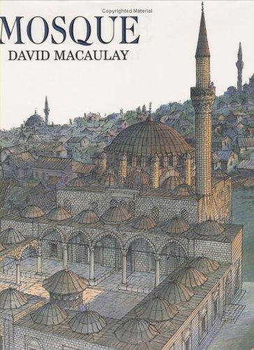 David Macaulay: Mosque (2003, Houghton Mifflin/Walter Lorraine Books)