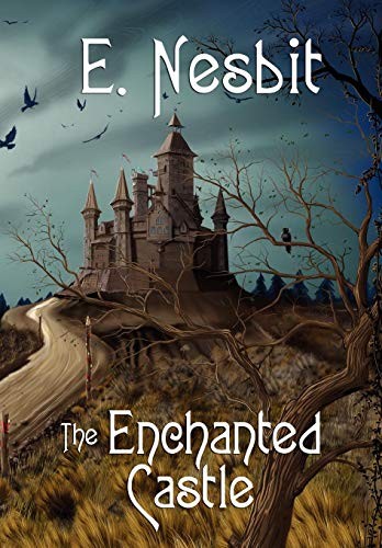 Edith Nesbit: The Enchanted Castle (Wildside Classics) (2010, Wildside Press)