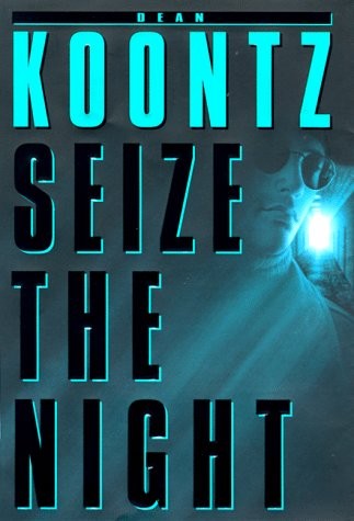 Dean R. Koontz, Keith Szarabajka: Seize the Night (AudiobookFormat, 1998, Brand: Random House Audio, Random House Audio)