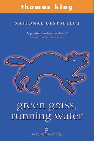 Green grass, running water (1999, HarperPerennial Canada)