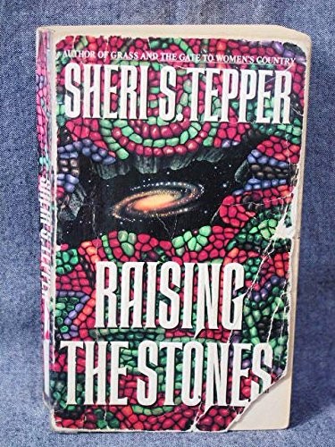 Sheri S. Tepper: Raising the stones (1991, Bantam Books)