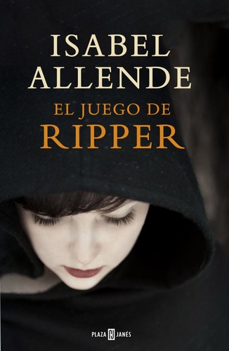 Isabel Allende: El juego de Ripper (Spanish language, 2013, Plaza & Janés)