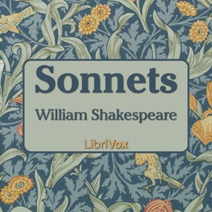 William Shakespeare: Sonnets (2007, LibriVox)