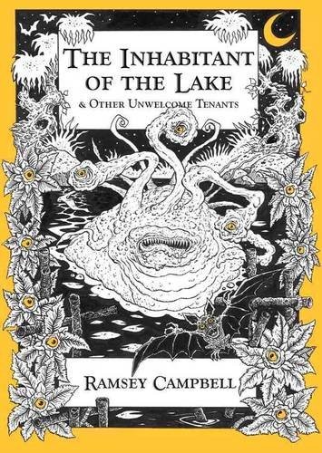 Ramsey Campbell: The Inhabitant of The Lake & Other Unwelcome Tenants [signed jhc] (Hardcover, PS Publishing)