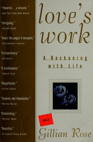 Gillian Rose: Love's Work (Paperback, 1997, Schocken)