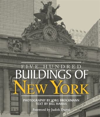 Bill Harris: Five Hundred Buildings Of New York (2010, Black Dog & Leventhal Publishers)