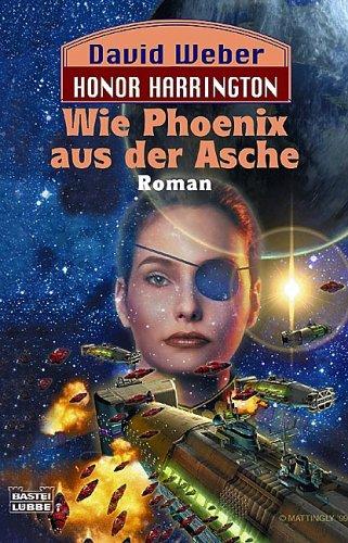 David Weber: Wie Phoenix aus der Asche (Paperback, German language, 2002, Lübbe)