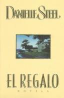 Danielle Steel: El regalo (Spanish language, 1994, Delacorte Press)