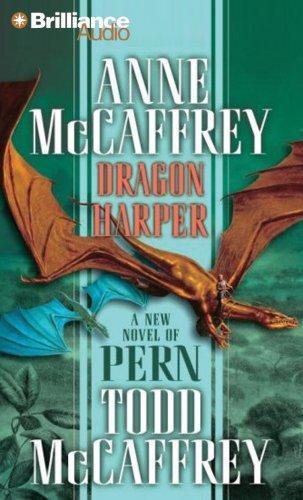 Anne McCaffrey, Todd McCaffrey: Dragon Harper (AudiobookFormat, 2007, Brilliance Audio on CD)