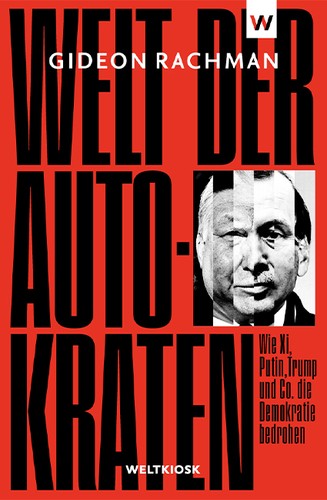 Gideon Rachman: Welt der Autokraten (Paperback, German language, 2022, Edition Weltkiosk)