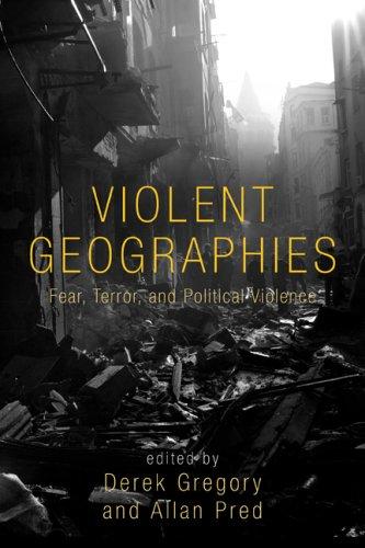 Derek Gregory, Allan Richard Pred: Violent Geographies (2006, Routledge)