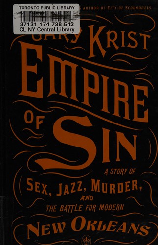 Gary Krist: Empire of sin (2015)