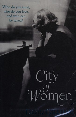 David R. Gillham: City of women (2012, Fig Tree/Penguin Books)