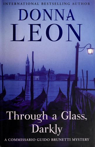 Through a glass darkly (2006, Atlantic Monthly Press)