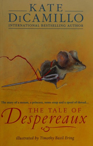 Kate DiCamillo: The tale of Despereaux (2015, Walker Books)