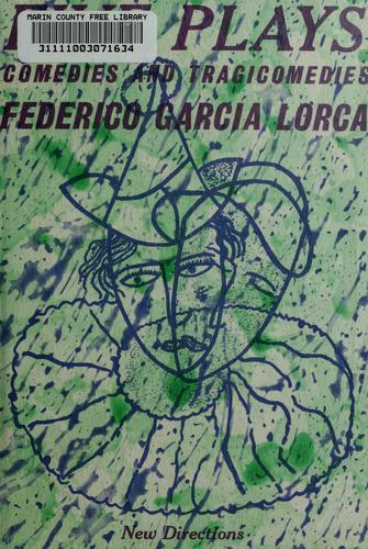 Federico García Lorca: Five plays; comedies and tragicomedies. (1963, New Directions Book)