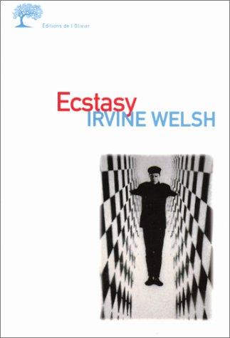 Irvine Welsh: Ecstasy (Paperback, 1999, Editions de l'Olivier)