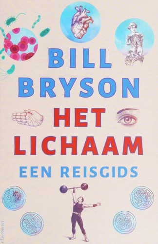 Bill Bryson: Het lichaam (Dutch language, 2019, Uitgeverij Atlas Contact)