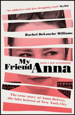 Rachel DeLoache Williams: My Friend Anna (2021, Quercus)