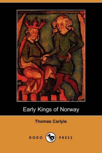 Thomas Carlyle: Early Kings of Norway (Dodo Press) (Paperback, 2007, Dodo Press)