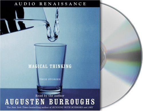 Augusten Burroughs: Magical Thinking (AudiobookFormat, 2004, Brand: Macmillan Audio, Macmillan Audio)