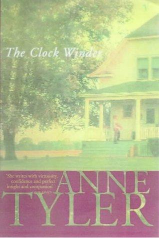 Anne Tyler: The Clock Winder (Arena Books) (Paperback, 1987, Vintage)
