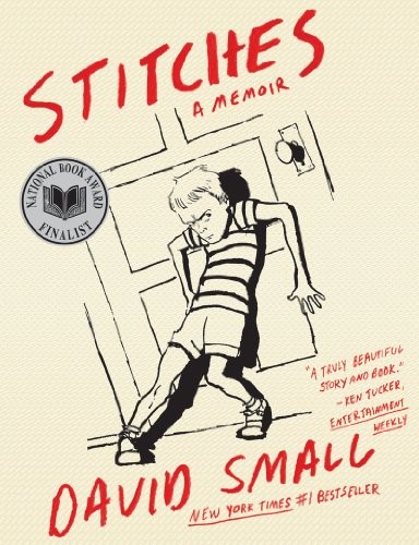 David Small: Stitches (Paperback, 2010, W W Norton Company, W. W. Norton & Company)