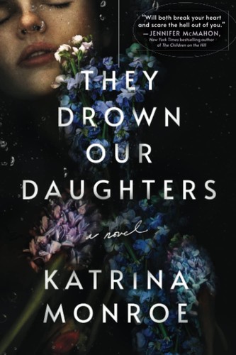 They Drown Our Daughters (2022, Poisoned Pen Press)