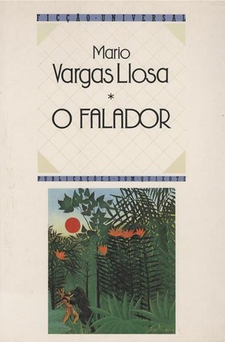 Mario Vargas Llosa: O Falador (Paperback, Portuguese language, 1989, Dom Quixote)