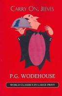 P. G. Wodehouse: Carry On, Jeeves (A Jeeves and Bertie Novel) (Paperback, 2006, The Large Print Book Company)