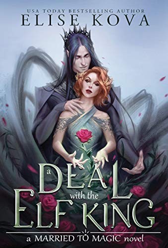 Elise Kova: A Deal with the Elf King (Hardcover, 2020, Silver Wing Press)
