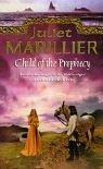 Juliet Marillier: Child of the Prophecy (The Sevenwaters Trilogy, Book 3) (2003, Voyager)