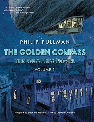 Philip Pullman: The Golden Compass Graphic Novel, Volume 1 (Paperback, 2015, Knopf Books for Young Readers)