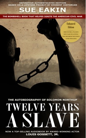 Solomon Northup, Sue L. Eakin: Twelve Years a Slave (2013, Eakin Films & Publishing)